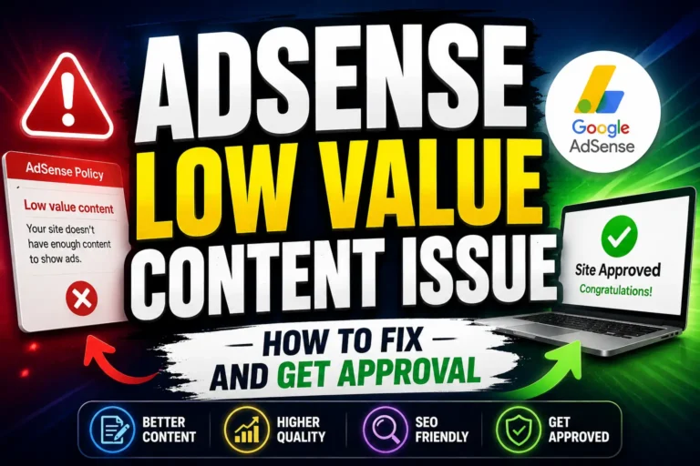 AdSense Low Value Content Issue and approval guide